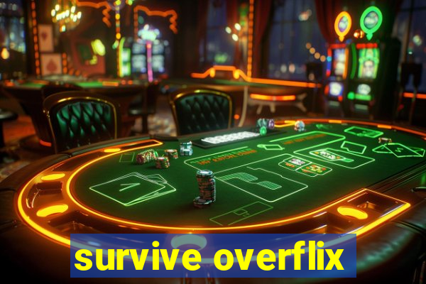 survive overflix